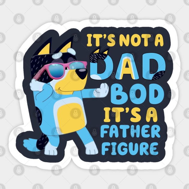 It's Not A Dad Bod It's Father Figure Sticker by Quikerart